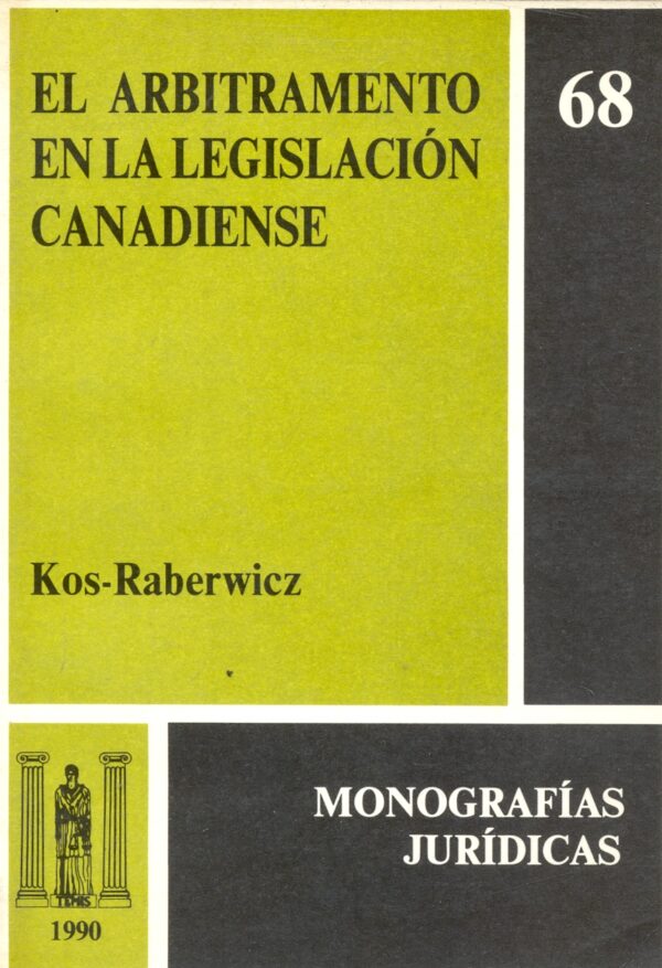 El arbitramento en la legislación canadiense ( M. J. 68 )