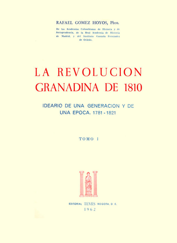 La revolución granadina de 1810, tomos I y II